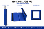 1" THICK CLOSED CELL SQUARE POLE PAD