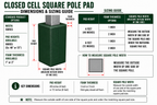 1" THICK CLOSED CELL SQUARE POLE PAD