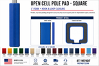 1" THICK OPEN CELL SQUARE POLE PAD