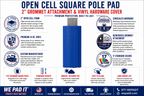 2" THICK OPEN CELL SQUARE POLE PAD